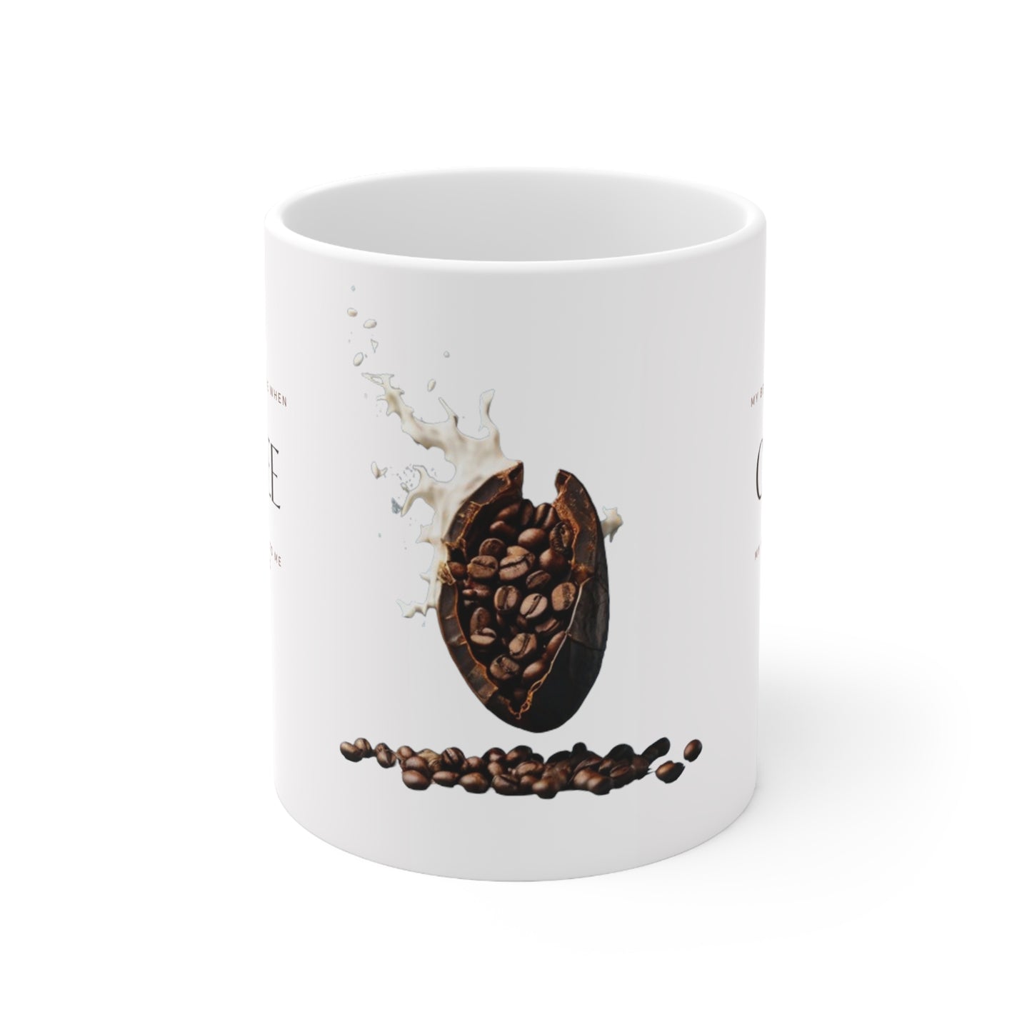 My Best Ideas Come To Me When I'm Drinking Coffee Mug - Ceramic Coffee Mug, 11oz
