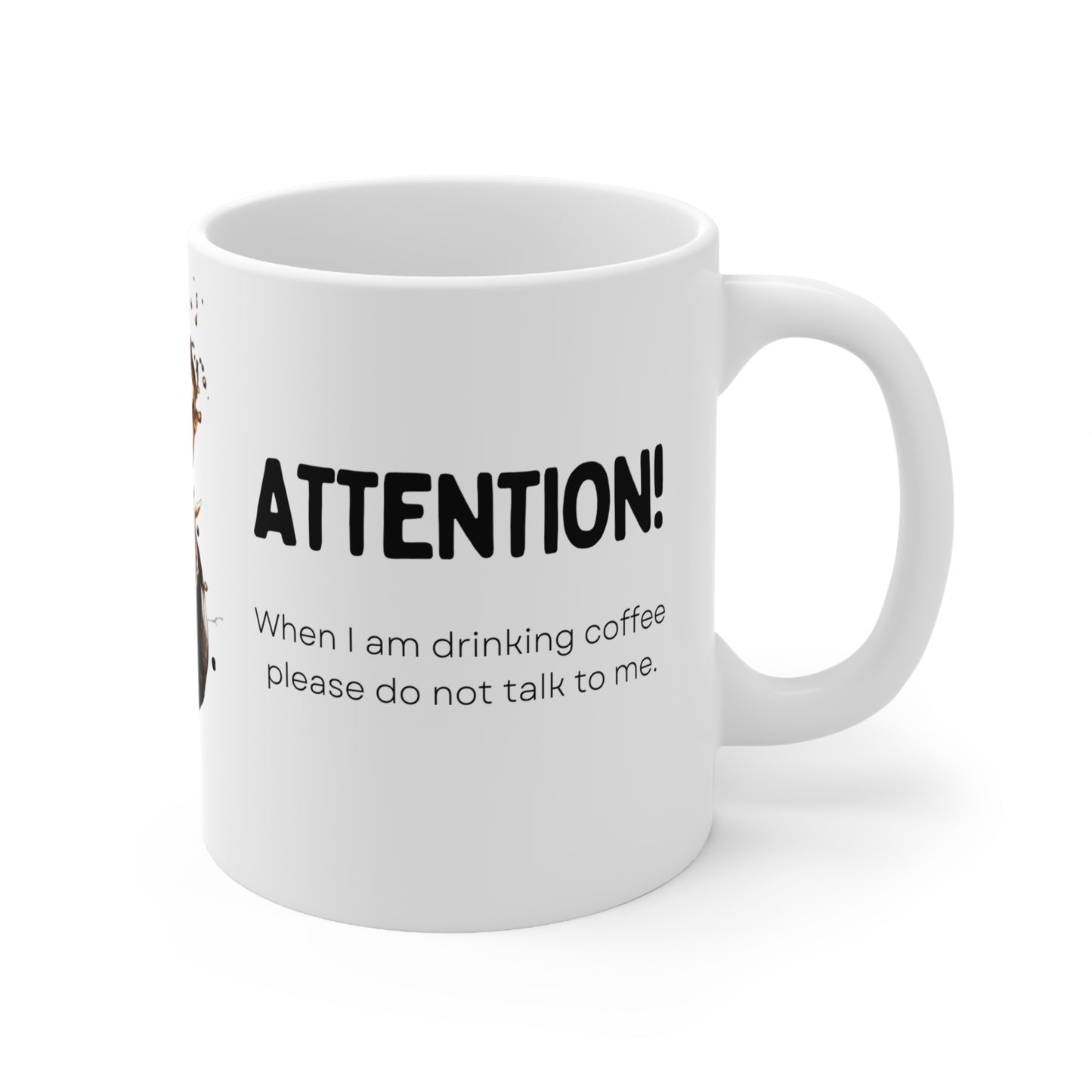 Coffee Attention Mug - Ceramic Coffee Mug 11oz